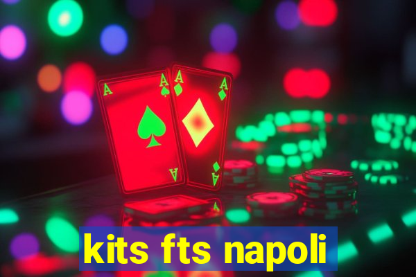 kits fts napoli